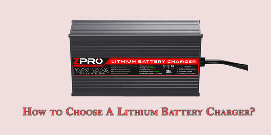 How To Choose A Lithium Battery Charger