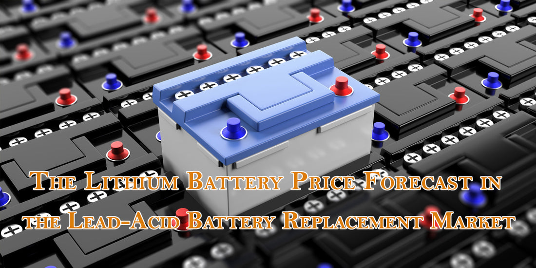 The Lithium Battery Price Forecast in the Lead-Acid Battery Replacement Market